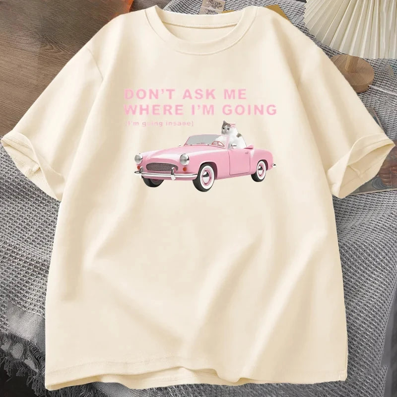 Im Going Insane Funny Cat Meme Printed T Shirts for Women Stupid Ugly T-shirt Unhinged Mental Health Tshirt Cat Lover Tees