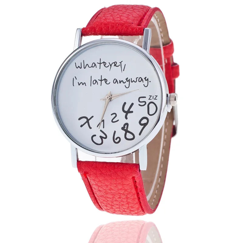 Simple Women Watch Ladies Dress Big Dial  Leather Watches Whatever I Am Late Anyway Letter Watch for Students Reloj Mujer
