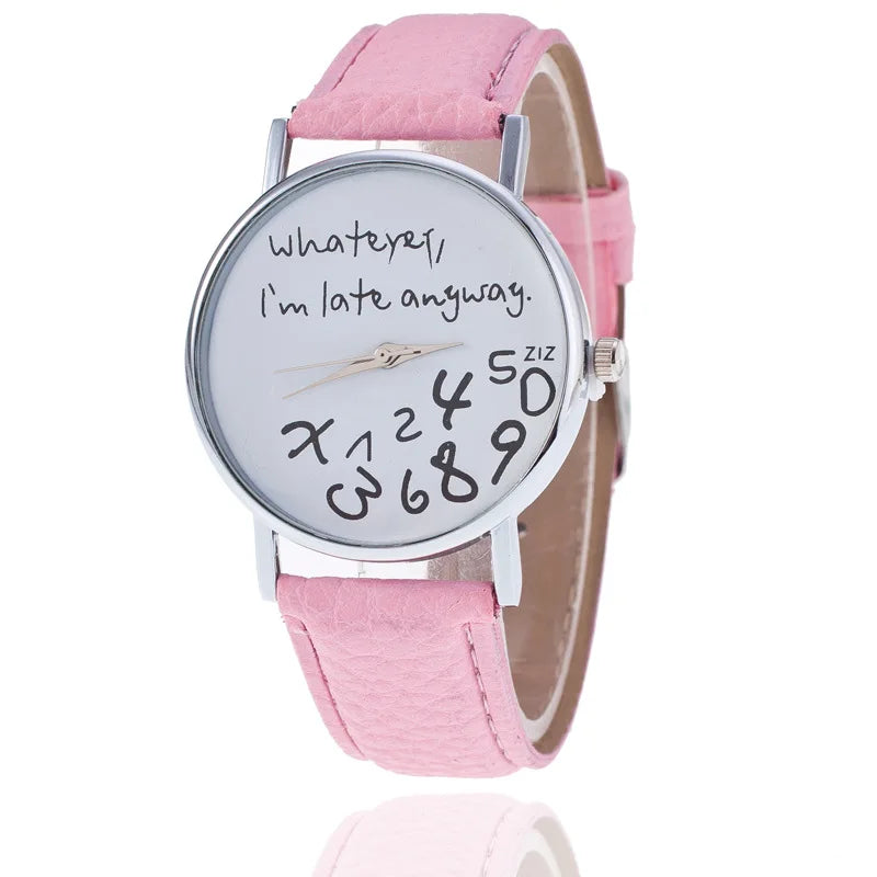Simple Women Watch Ladies Dress Big Dial  Leather Watches Whatever I Am Late Anyway Letter Watch for Students Reloj Mujer