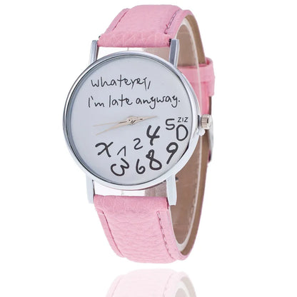 Simple Women Watch Ladies Dress Big Dial  Leather Watches Whatever I Am Late Anyway Letter Watch for Students Reloj Mujer