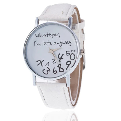 Simple Women Watch Ladies Dress Big Dial  Leather Watches Whatever I Am Late Anyway Letter Watch for Students Reloj Mujer
