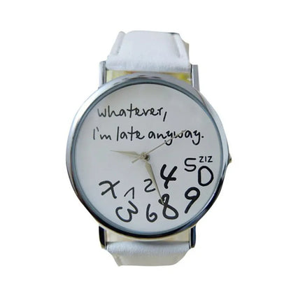 Simple Women Watch Ladies Dress Big Dial  Leather Watches Whatever I Am Late Anyway Letter Watch for Students Reloj Mujer