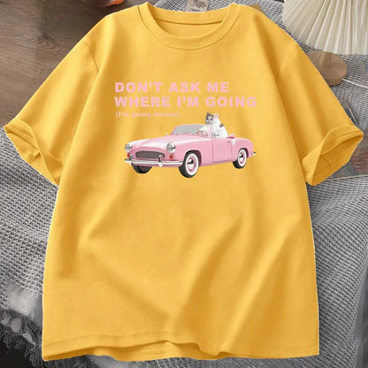 Im Going Insane Funny Cat Meme Printed T Shirts for Women Stupid Ugly T-shirt Unhinged Mental Health Tshirt Cat Lover Tees