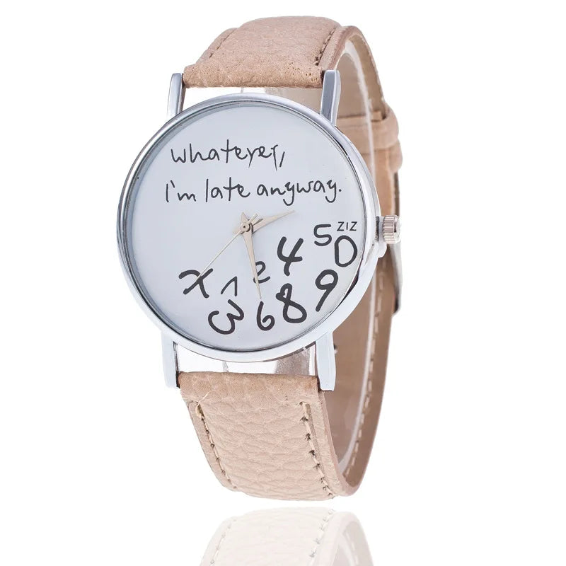 Simple Women Watch Ladies Dress Big Dial  Leather Watches Whatever I Am Late Anyway Letter Watch for Students Reloj Mujer